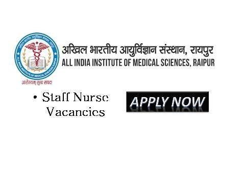 AIIMS Raipur Recruitment 2019 Latest Central Govt Staff Nurse Vacancy