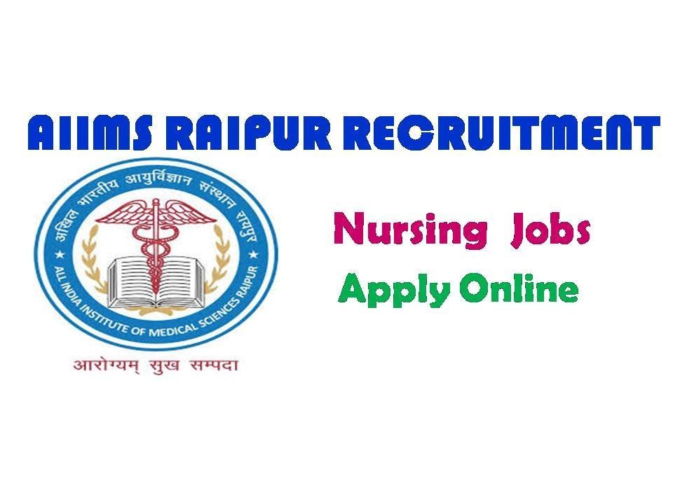 AIIMS Raipur Nursing Recruitment 2019 Apply online