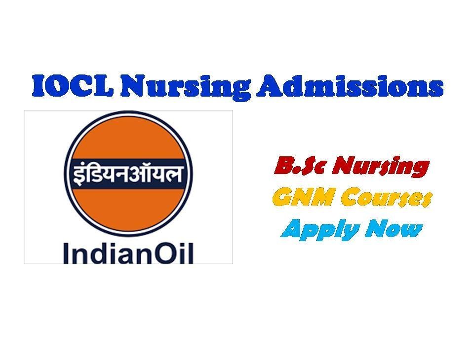 IOCL Nursing Admissions Notification 2019 for B.Sc Nursing GNM